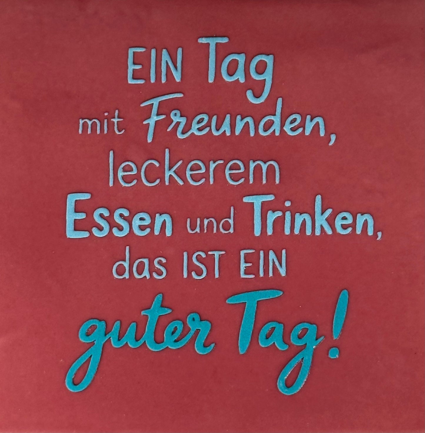 Quote tegeltje 'ein tag mit freunden...' roze/warmblauw(turqouise)