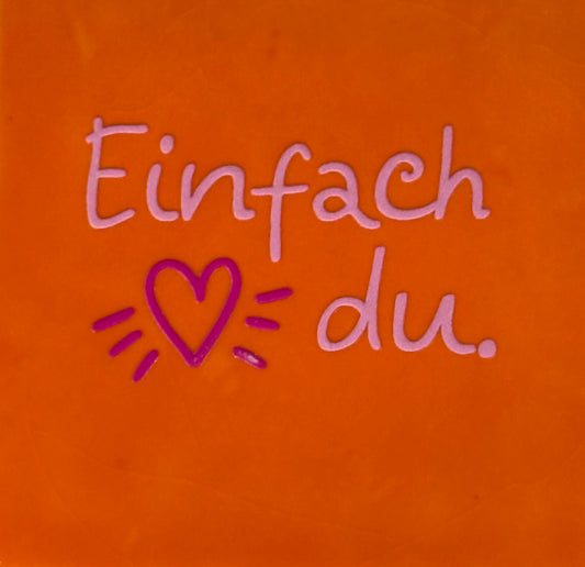 Quote tegeltje 'einfach du' oranje/warmroze(knalroze)