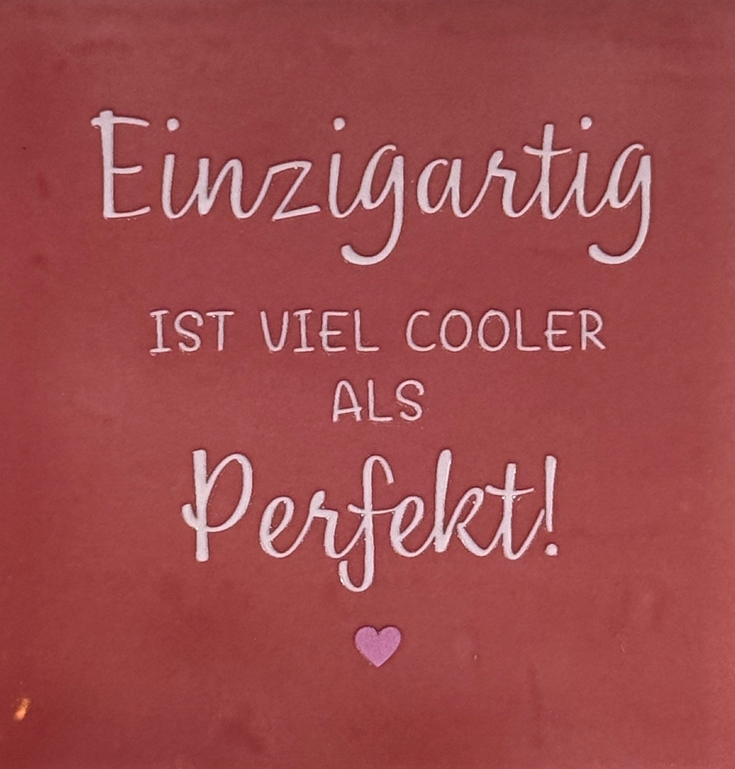 Quote tegeltje 'einzigartig ist viel cooler als perfekt' roze/babyroze(warmroze)