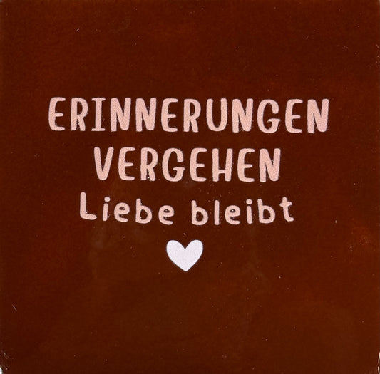 Quote tegeltje 'Erinnerungen vergehen Liebe bleibt' kastanje/nude roze(zachtroze)