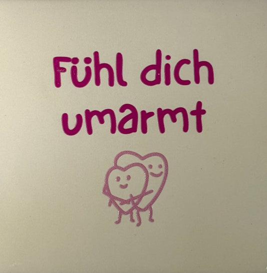 Quote tegeltje 'fühl dich umarmt' creme/knalroze(warmroze)