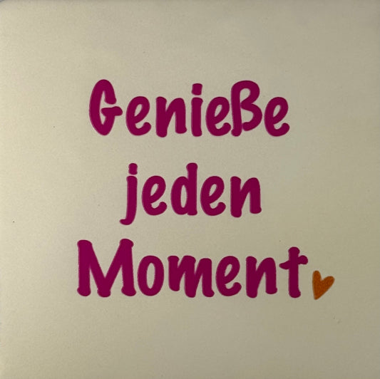 Quote tegeltje 'geniesse jeden moment' creme/knalroze(oranje)
