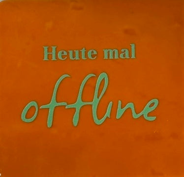 Quote tegeltje 'heute mal offline' oranje/mint
