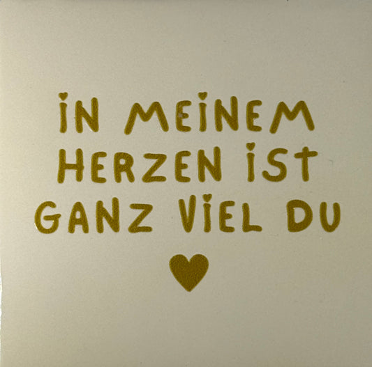 Quote tegeltje 'im meinem herzen ist ganz viel du' creme/goud