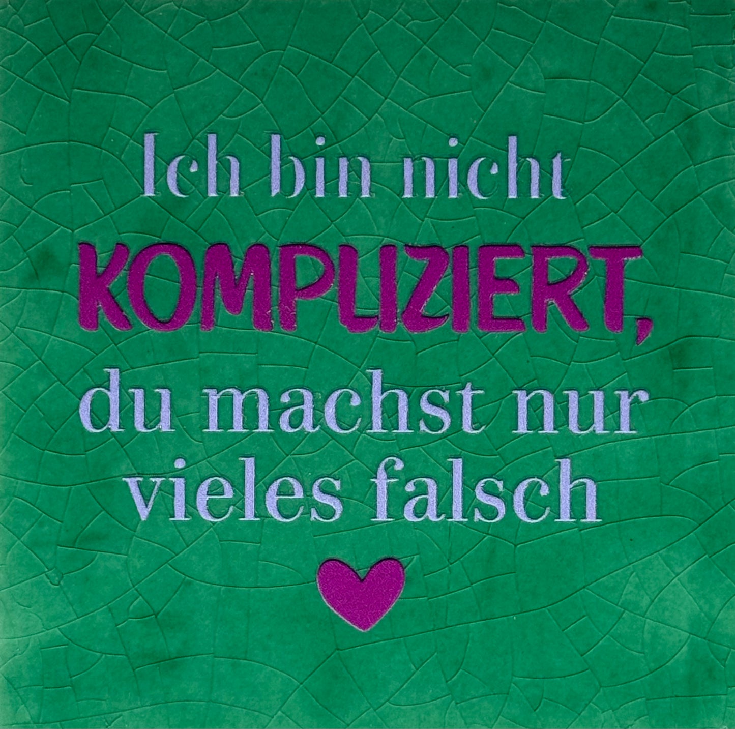 Quote tegeltje 'ich bin nicht kompliziert...' hardgroen/paars(lila)