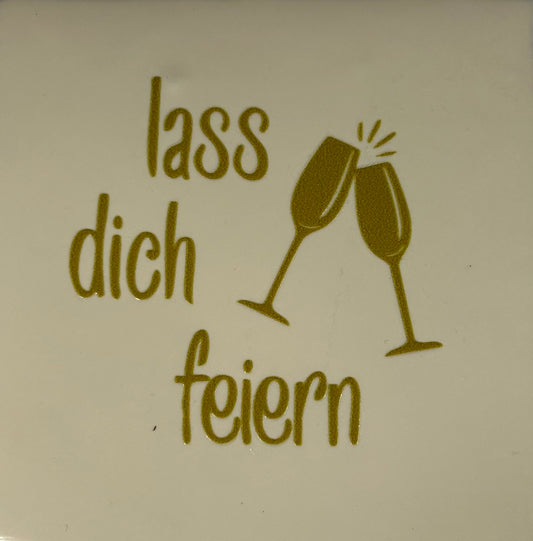 Quote tegeltje 'lass dich feiern' (glas) creme/goud