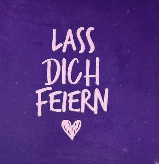 Quote tegeltje 'lass dich feiern' (herz) paars/babyroze