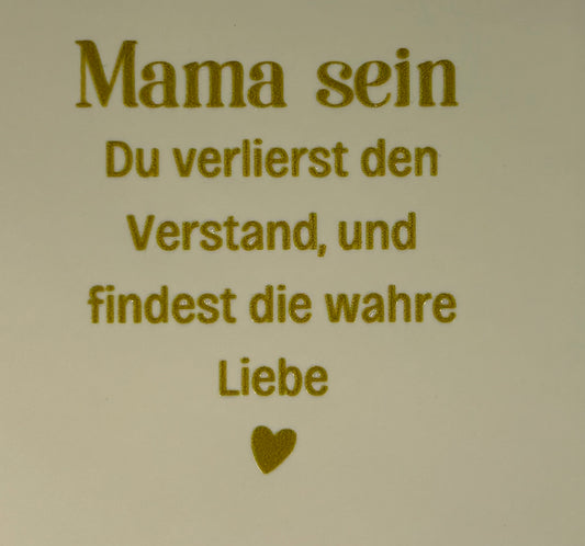 Quote tegeltje 'mama sein du verlierst…' creme/goud