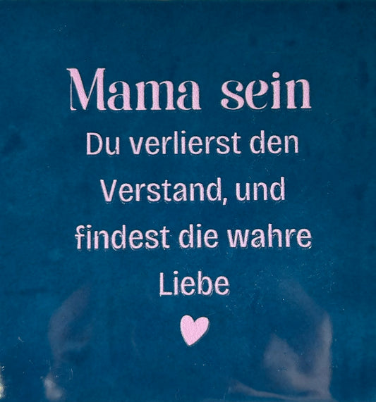 Quote tegeltje 'mama sein du verlierst…' donderblauw/babyroze