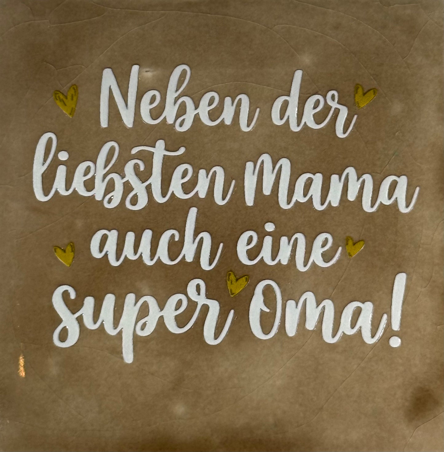 Quote tegeltje 'neben der liebsten Mama auch ein super Oma'  taupe/creme(goud)