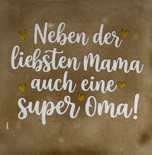 Quote tegeltje 'neben der liebsten Mama auch ein super Oma'  taupe/creme(goud)