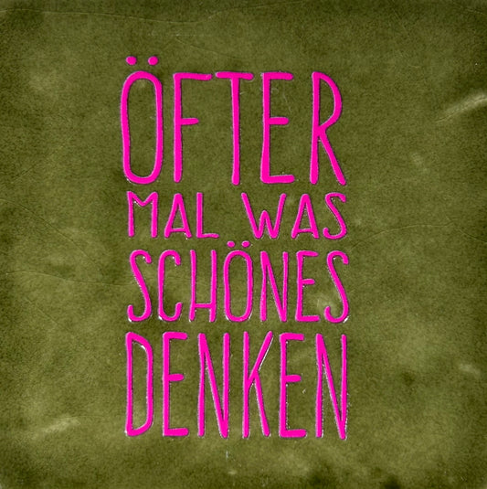 Quote tegeltje 'ofter mal was schones denken' olijf/roze