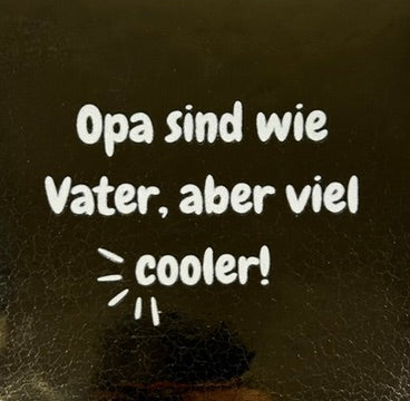Quote tegeltje 'opa sind wie vater, aber viel cooler' goud/creme