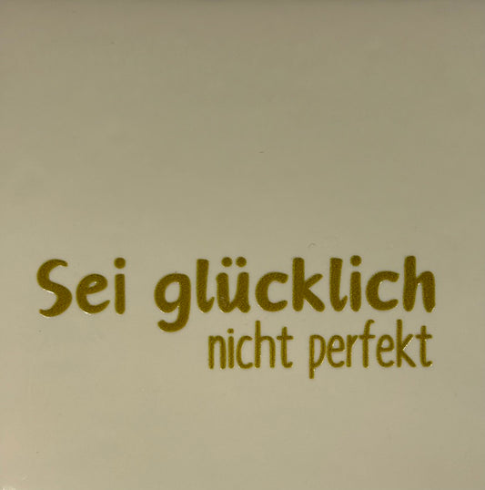Quote tegeltje 'sei glucklich…' creme/goud
