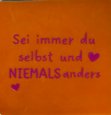 Quote tegeltje 'sei immer du selbst…' oranje/roze