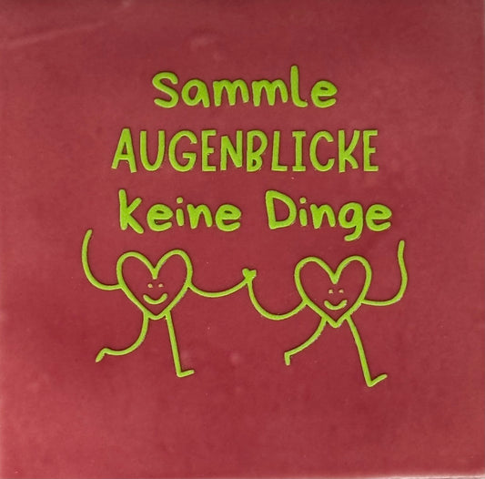 Quote tegeltje 'sammle Augenblicke keine dingen' roze/lime