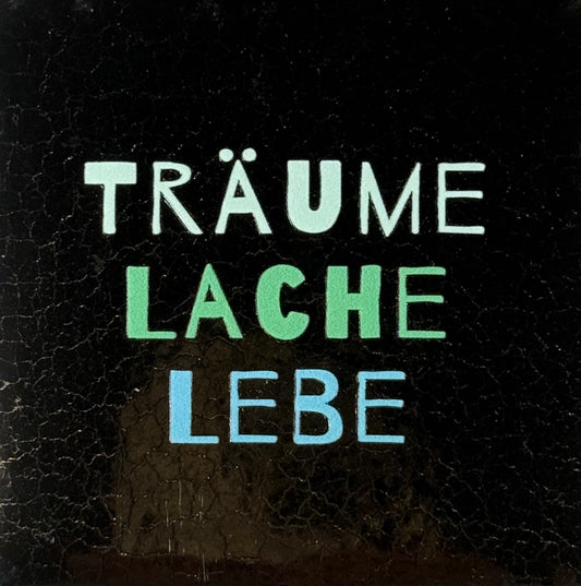Quote tegeltje 'träume lache lebe' goud/lichtgroen(mint-warmblauw)