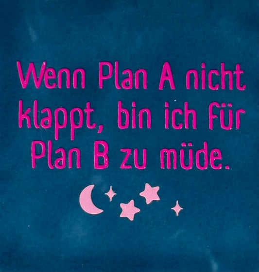 Quote tegeltje 'wenn plan A nicht klappt...' donkerblauw/knalroze(warmroze)