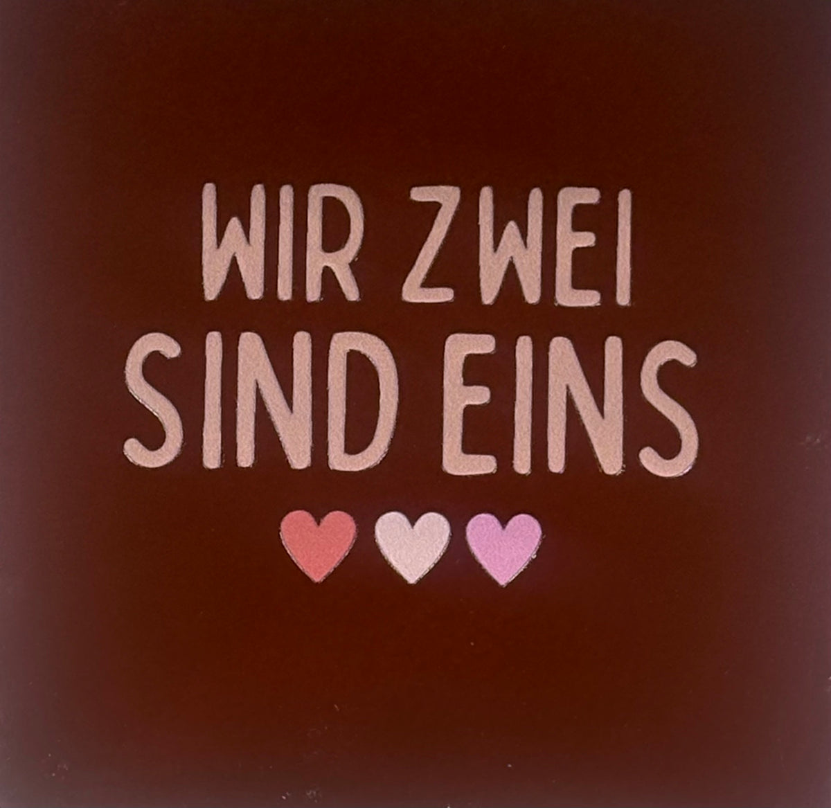 Quote tegeltje 'wir zwei sind eins' kastanje/combi 6