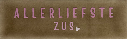 Quote tegeltje DO 'allerliefste zus' taupe/combi 2