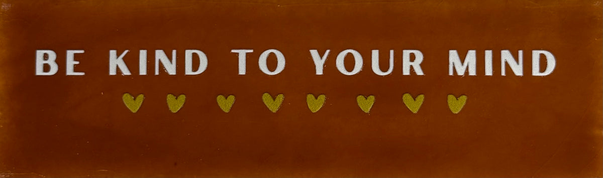 Quote tegeltje DO 'be kind to your mind' terra/creme(goud)