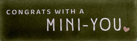 Quote tegeltje DO 'congrats with a mini-you' olijf/zachtroze(nuderoze)