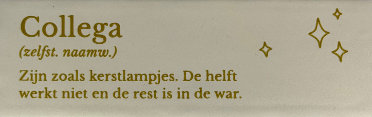 Quote tegeltje DO 'collega's: zijn zoals kerstlampjes..' creme/goud