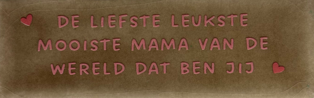 Quote tegeltje DO 'de liefste leukste mooiste mama van de wereld dat ben jij' zalm/taupe(koraal)
