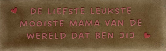Quote tegeltje DO 'de liefste leukste mooiste mama van de wereld dat ben jij' zalm/taupe(koraal)