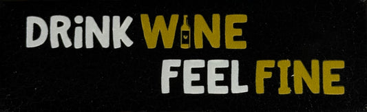 Quote tegeltje DO 'drink wine feel fine' goud/creme(goud)