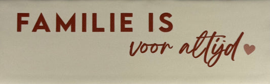 Quote tegeltje DO 'familie is voor altijd' creme/taupe(nude roze)