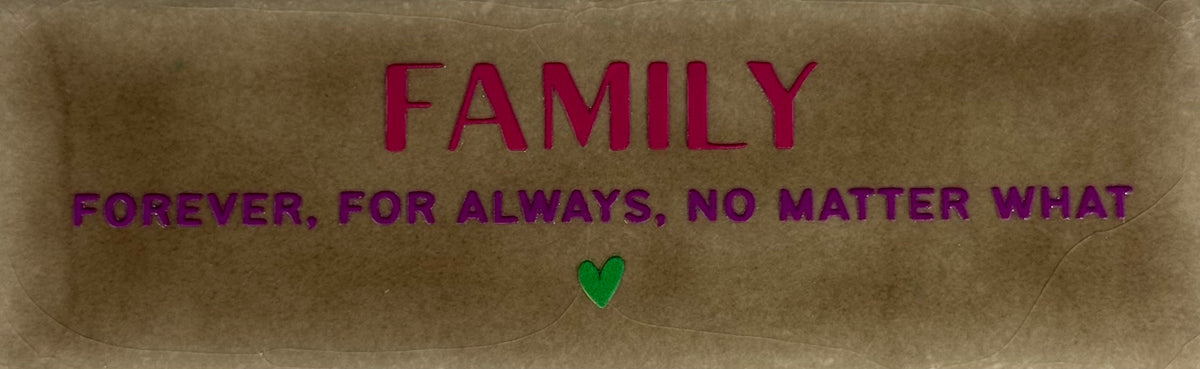 Quote tegeltje DO 'family forever, for always, no matter what' taupe/fuschsia(paars-knalgroen)