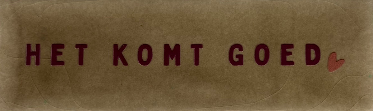 Quote tegeltje DO 'het komt goed' taupe/cherry(taupe)