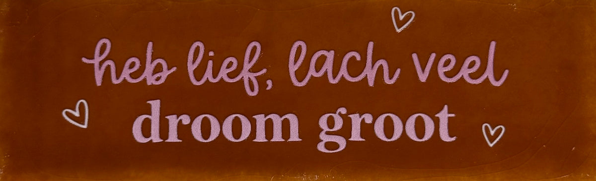 Quote tegeltje DO 'heb lief lach veel droom groot' terra/combi 2
