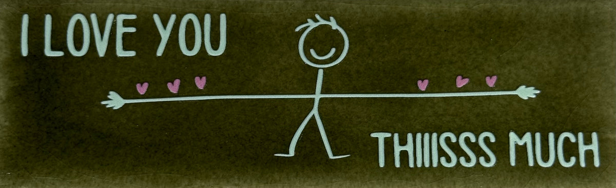 Quote tegeltje DO 'I love you thiiiisss much' olijf/lichtgroen(warmroze)