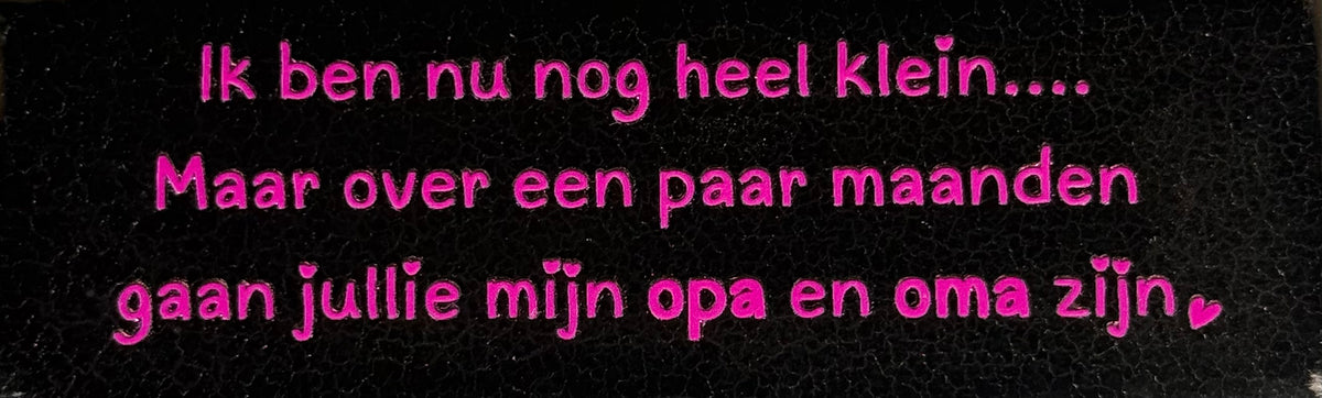 Quote tegeltje DO 'Ik ben nu nog heel klein...gaan jullie mijn opa en oma zijn' goud/knalroze