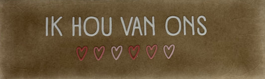 Quote tegeltje DO 'Ik hou van ons' taupe/creme(combi 6)