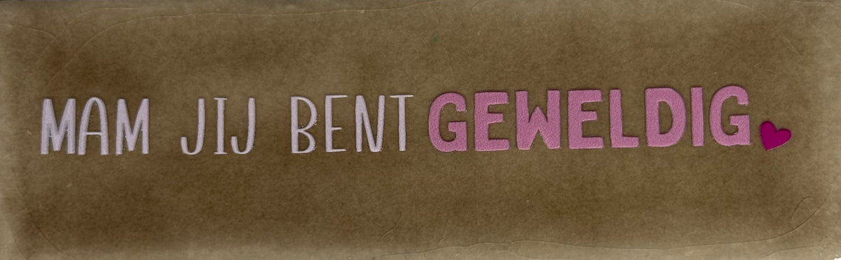 Quote tegeltje DO 'mam jij bent geweldig' taupe/combi 4