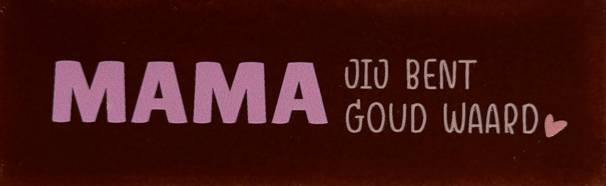 Quote tegeltje DO 'mama jij bent goud waard' kastanje/warmroze(nuderoze-zalm)