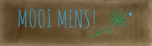 Quote tegeltje DO 'mooi mens' taupe/warmblauw(appelgroen)