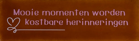Quote tegeltje DO 'mooie momenten worden kostbare herinneringen' terra/warmroze(zachtroze)
