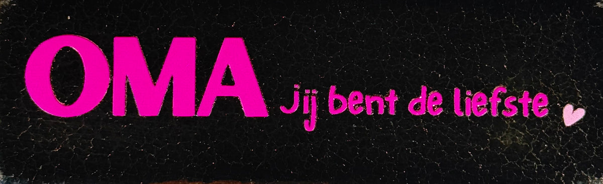 Quote tegeltje DO 'oma jij bent de liefste' goud/knalroze(warmroze)