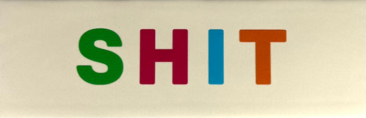Quote tegeltje DO 'shit' creme/knalgroen(fuchsia-felblauw-oranje)