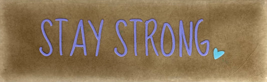 Quote tegeltje DO 'stay strong' taupe/Lila(warmblauw)