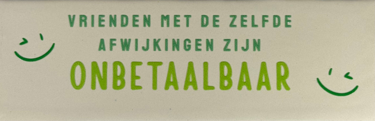 Quote tegeltje DO 'vrienden met dezelfde afwijking zijn onbetaalbaar' creme/mint(time-knalgroen)