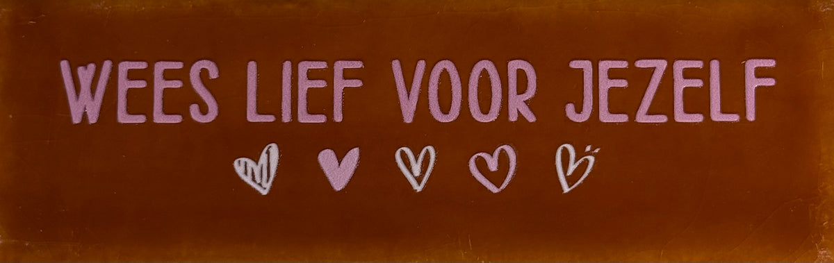 Quote tegeltje DO 'wees lief voor jezelf' terra/combi 2