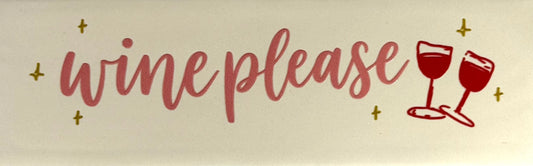 Quote tegeltje DO 'wine please' creme/koraal(combi 7)