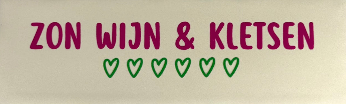 Quote tegeltje DO 'zon wijn & kletsen' creme/knalroze(knalgroen)