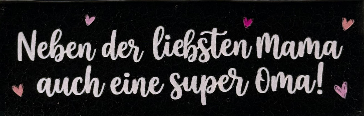 Quote tegeltje DO 'neben der liebsten mama auch ein super Oma' goud/zachtroze(warmroze-knalroze-zalm)