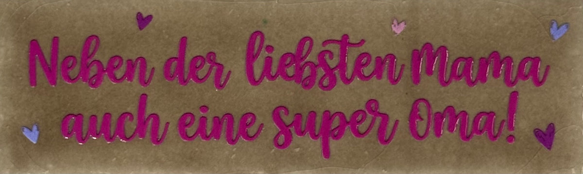 Quote tegeltje DO 'neben der liebsten mama auch ein super Oma' taupe/knalroze(lila-paars-warmroze)